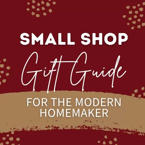 Small Shop Gift Guide for the Modern Homemaker