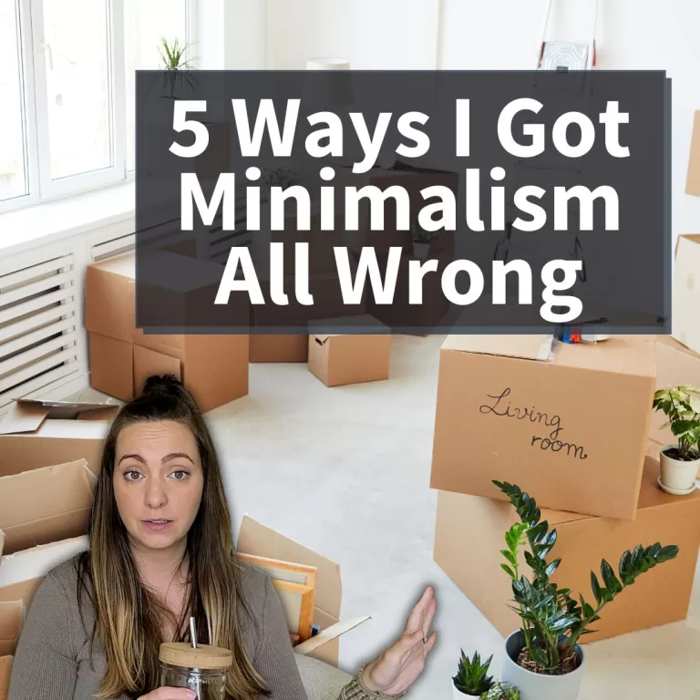 5 Ways I Got Minimalism All Wrong: A Guide to Minimalist Homesteading