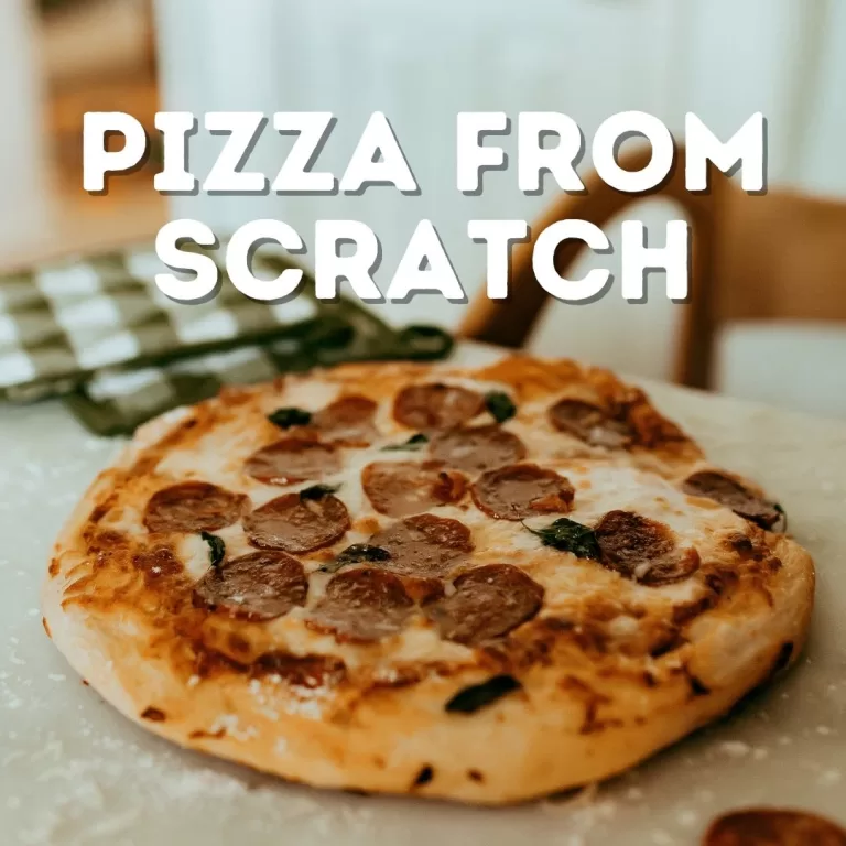 Pizza from Scratch for Beginners